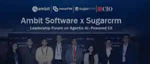 Ambit Software and SugarAI Conclude Exclusive ETCIO Leadership Forum on “Transforming CX with Agentic AI”