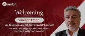 Ambit Software Announces Launch of UK Subsidiary and Appointment of Director – Vincent Amari